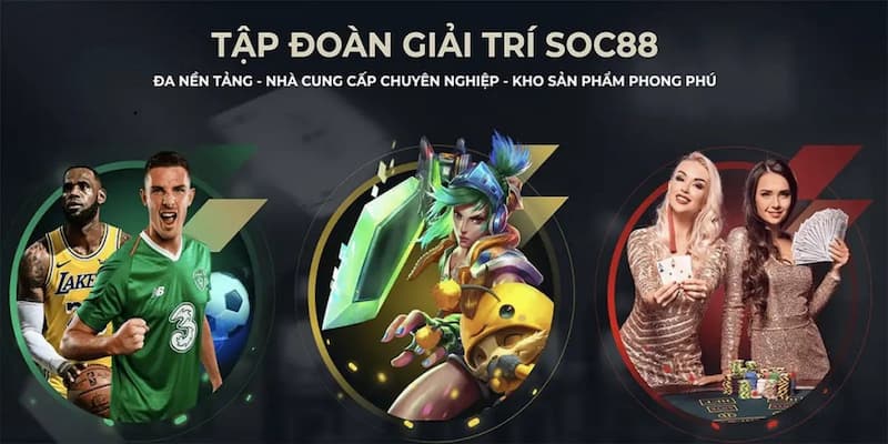 Sản phẩm giải trí tại nhà cái Soc88